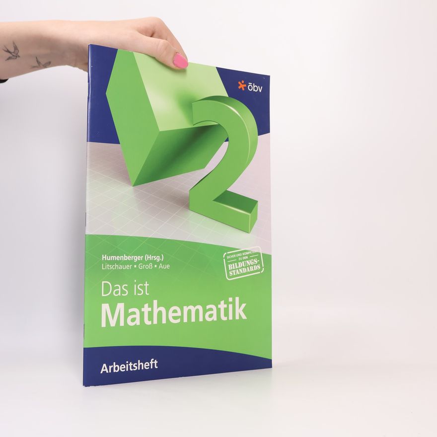 Dieter Litschauer Das ist Mathematik - 2: Arbeitsheft
