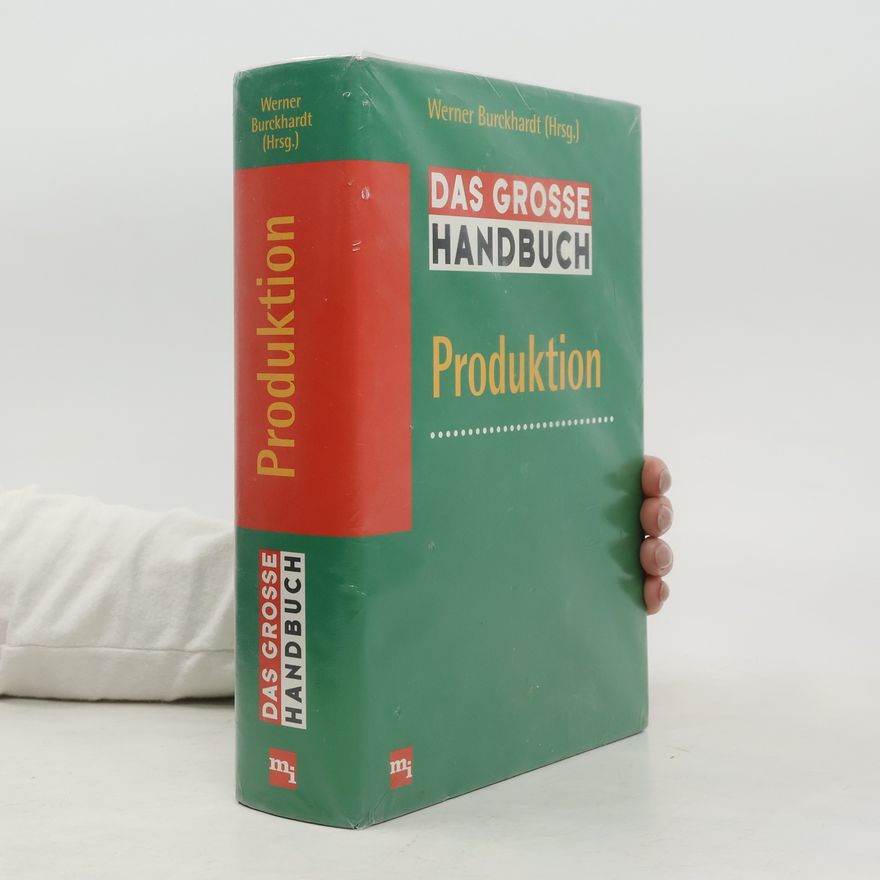 Werner Burckhardt Das grosse Handbuch Produktion