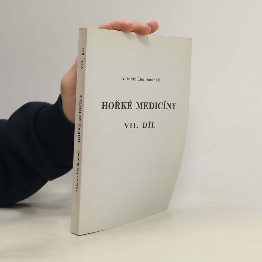 Antonín Bělohoubek Hořké medicíny VII