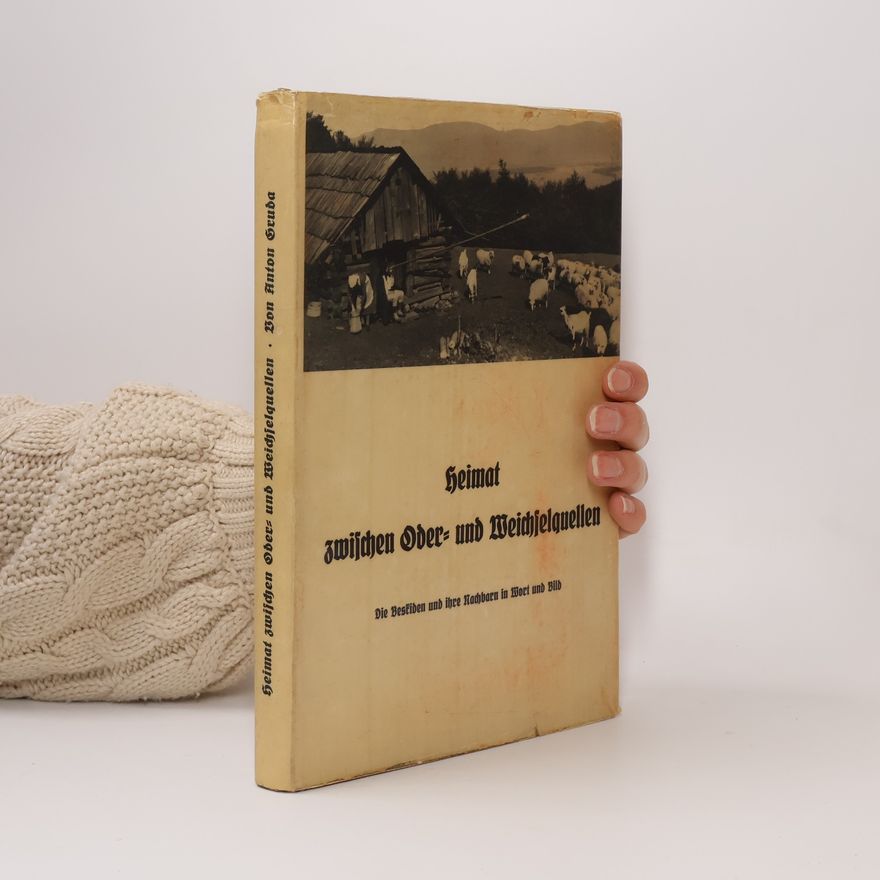 Anton Gruda Heimat zwischen Oder- und Weichselquellen