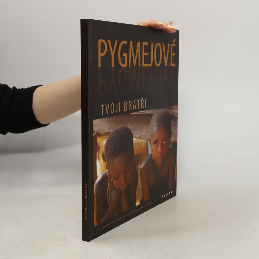 Terezie Ondruszová Pygmejové. Tvoji bratři