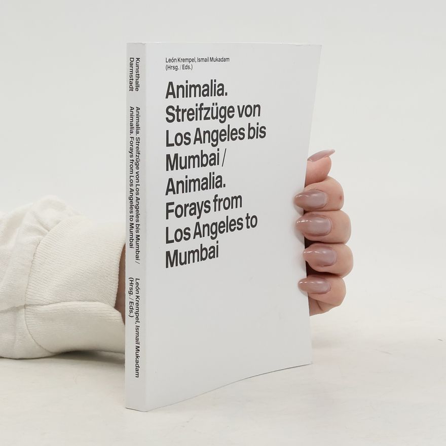 Ismail Mukadam Kunsthalle Darmstadt: Animalia. Streifzüge von Los Angeles bis Mumbai / Animalia. Forays from Los Angeles to Mumbai