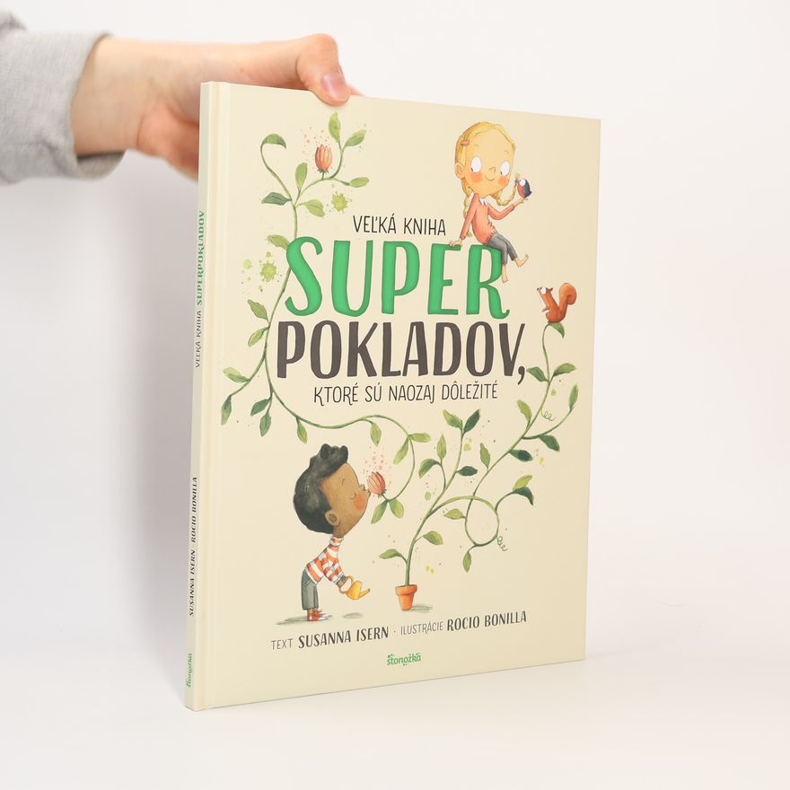 Susanna Isern Veľká kniha super pokladov, ktoré sú naozaj dôležité