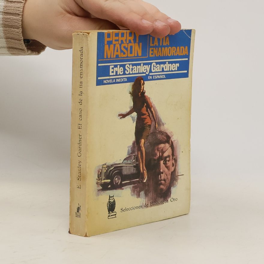 Erle Stanley Gardner El caso de la tía enamorada