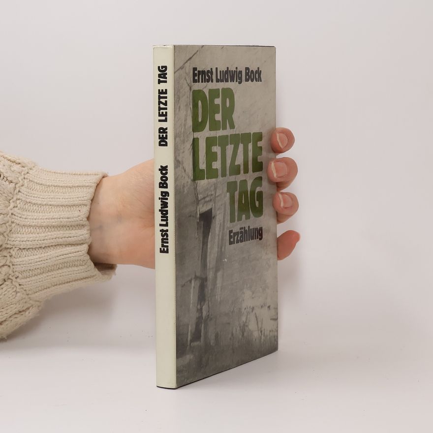 Ernst Ludwig Bock Der letzte Tag