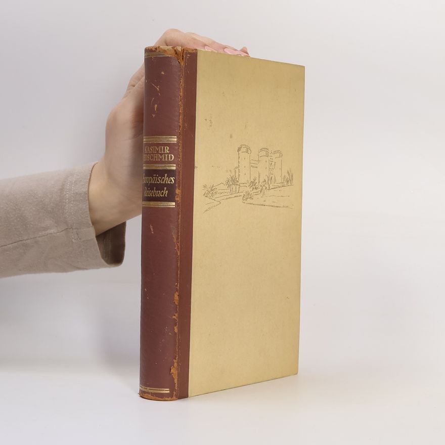 Kasimir Edschmid Europäische Reisebuch