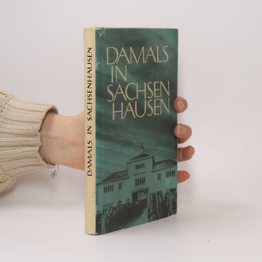 Various authors Damals in Sachsenhausen