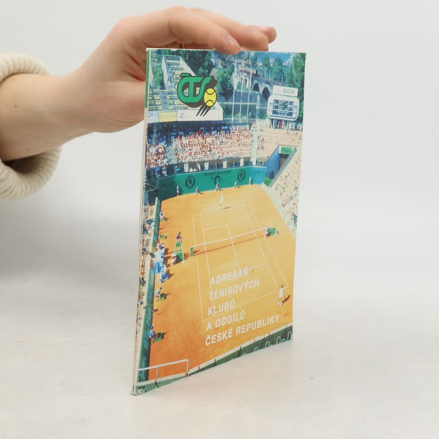 Various authors Adresář tenisových klubů a oddílů České republiky