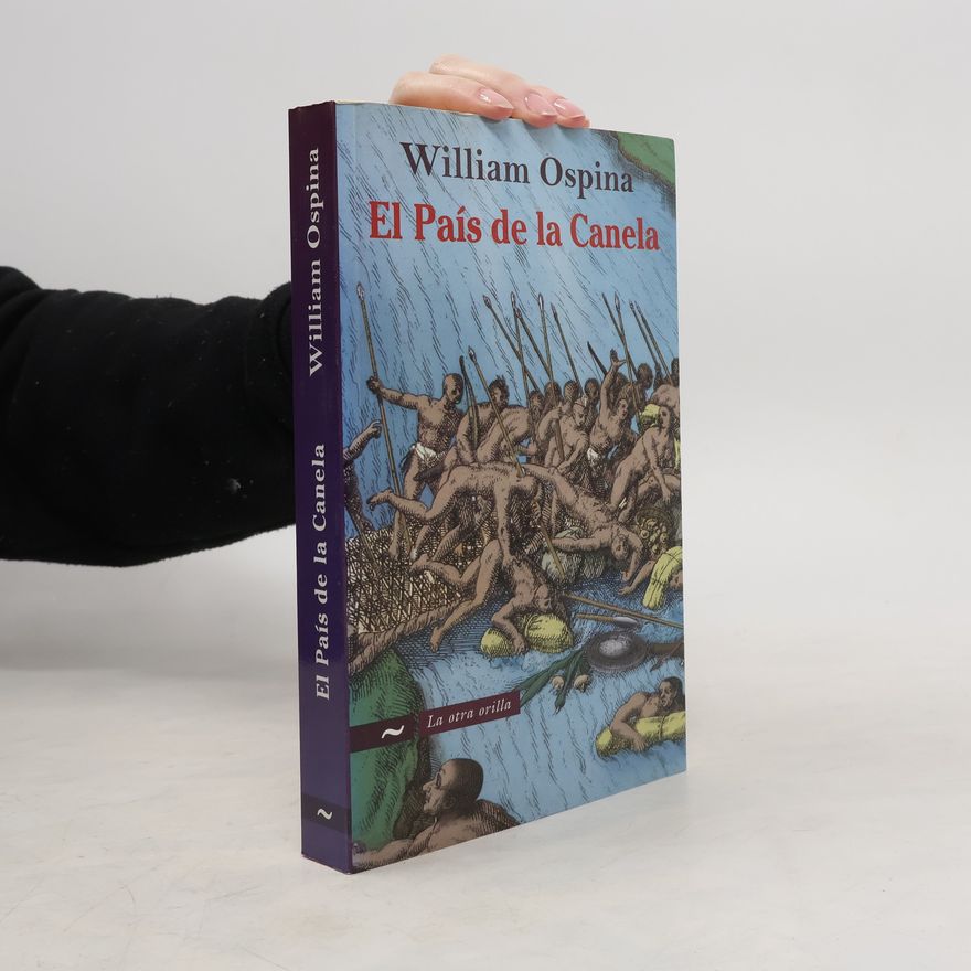 William Ospina El país de la canela