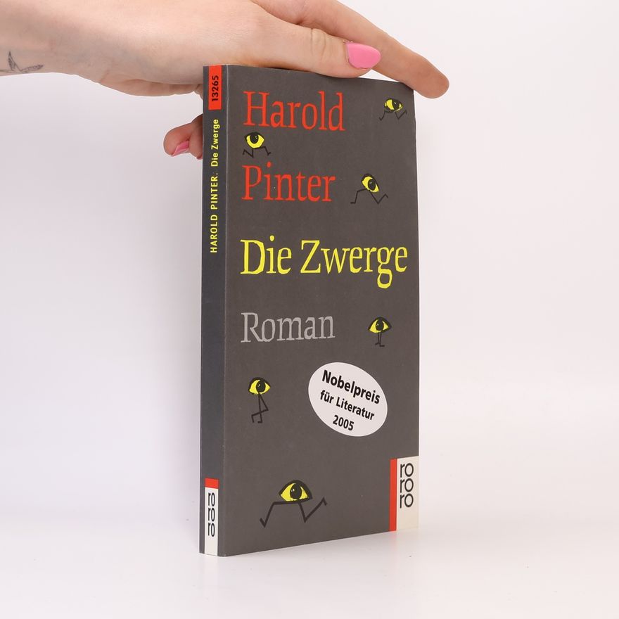 Harold Pinter Die Zwerge: Roman