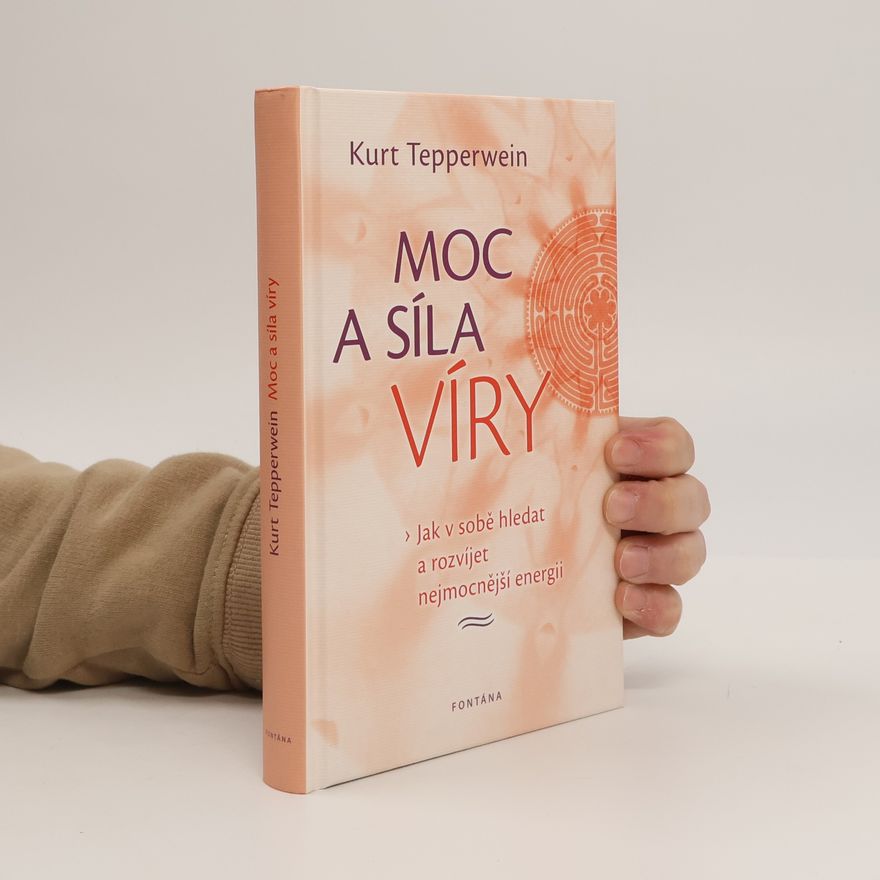 Kurt Tepperwein Moc a síla víry
