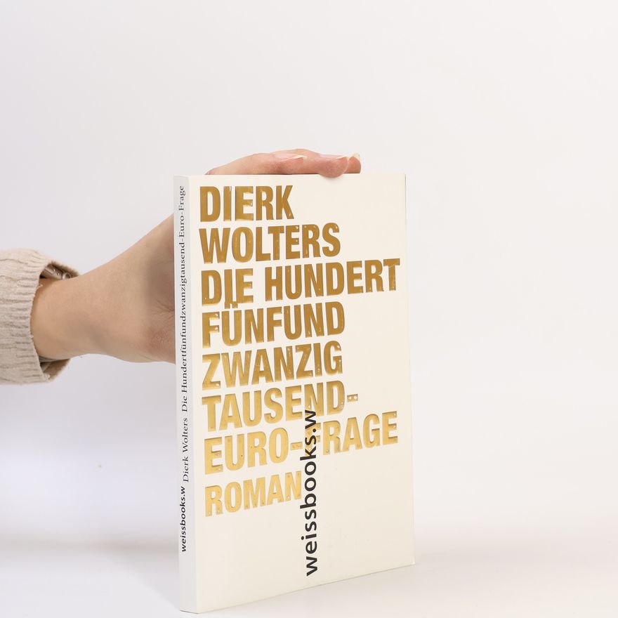 Dierk Wolters Die Hundertfünfundzwanzigtausend-Euro-Frage