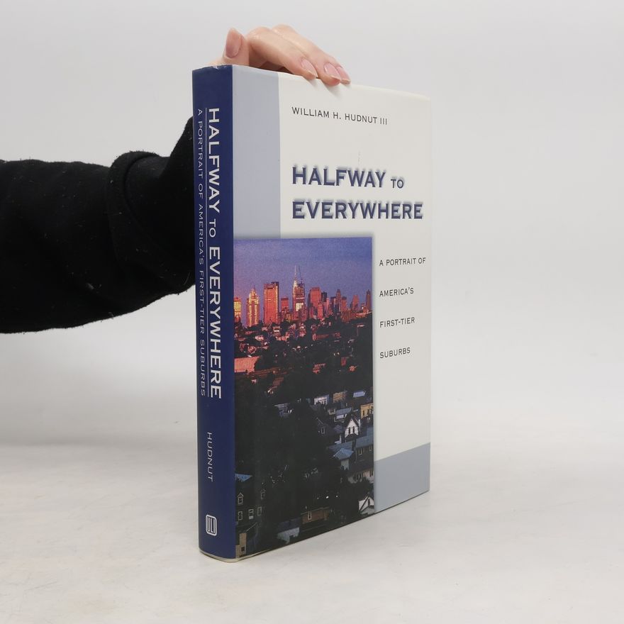 William H. Hudnut III Halfway to Everywhere