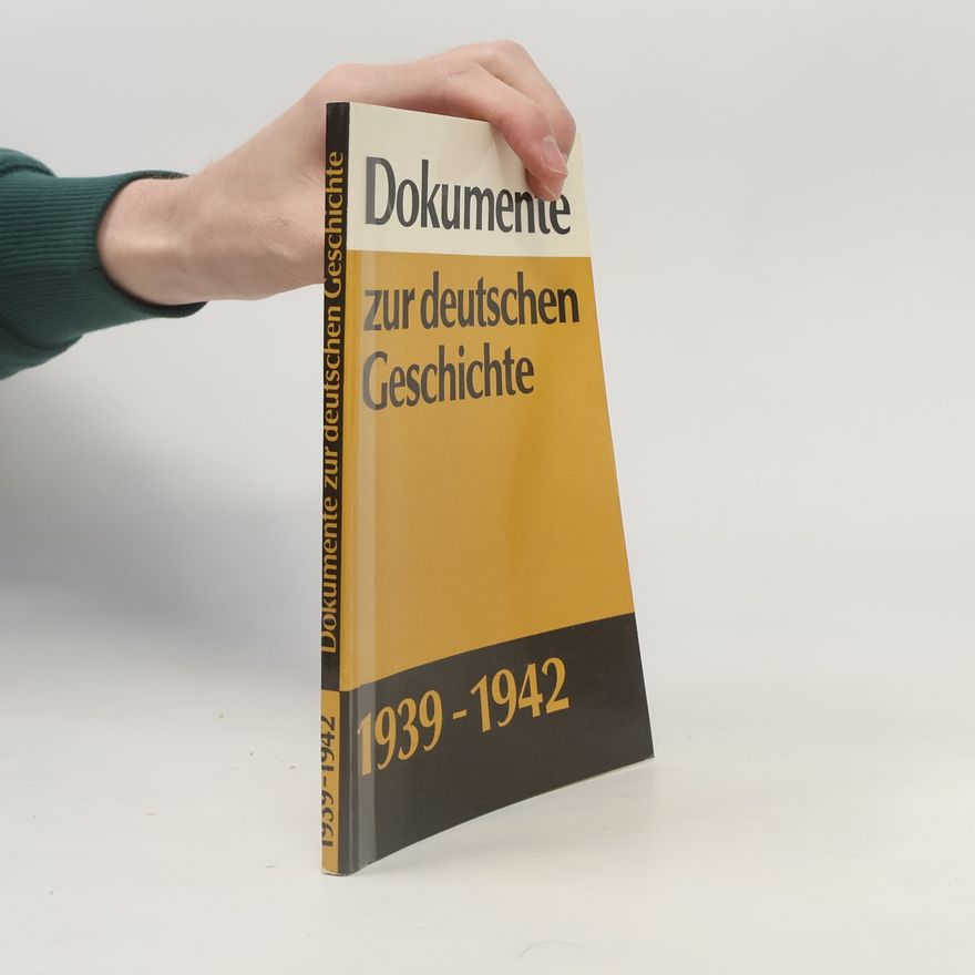 Autorenkollektiv Dokumente zur deutschen Geschichte 1939-1942