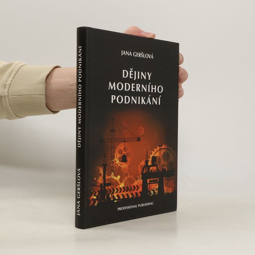 Jana Geršlová Dějiny moderního podnikání