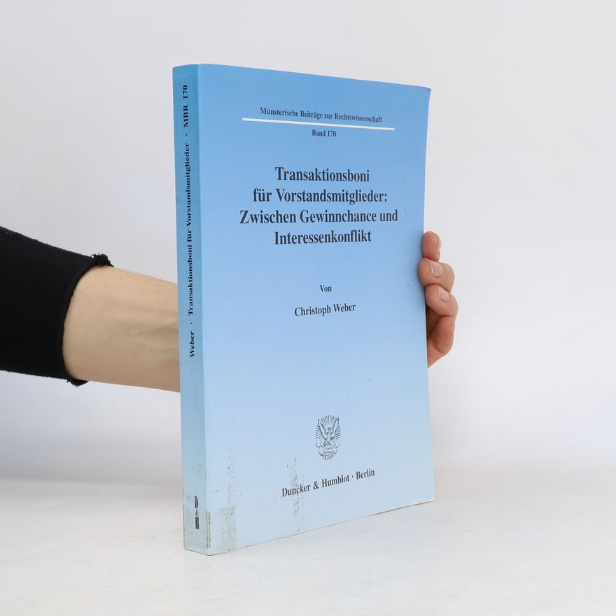 Christoph Weber Münsterische Beiträge zur Rechtswissenschaft - 170: Transaktionsboni für Vorstandsmitglieder