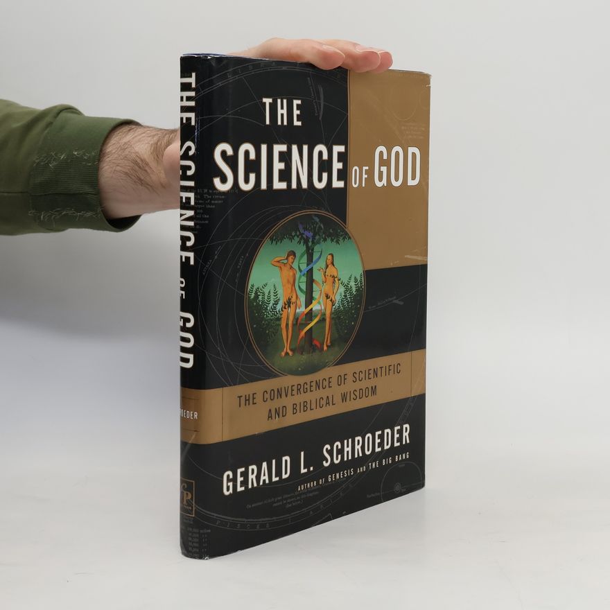 Gerald L. Schroeder The Science of God