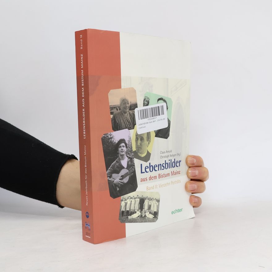 Hans-Peter Frey Neues Jahrbuch für das Bistum Mainz: Beiträge zur Zeit- und Kulturgeschichte - 2: Lebensbilder aus dem Bistum Mainz
