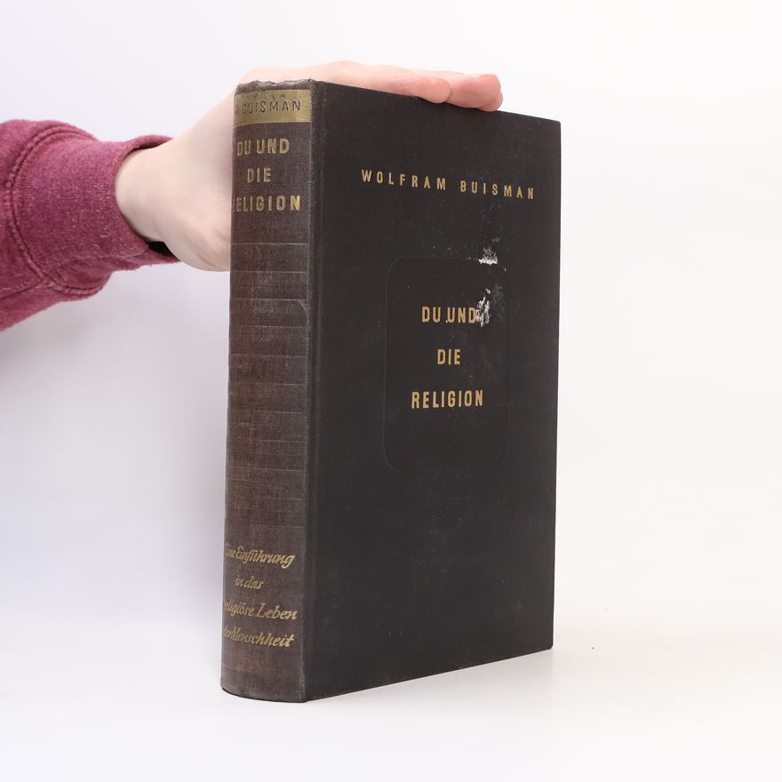 Wolfram Buisman Du und die Religion