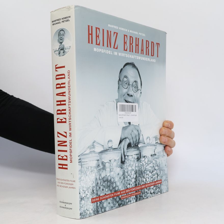 Manfred Hobsch Heinz Erhardt: mopsfidel im Wirtschaftswunderland