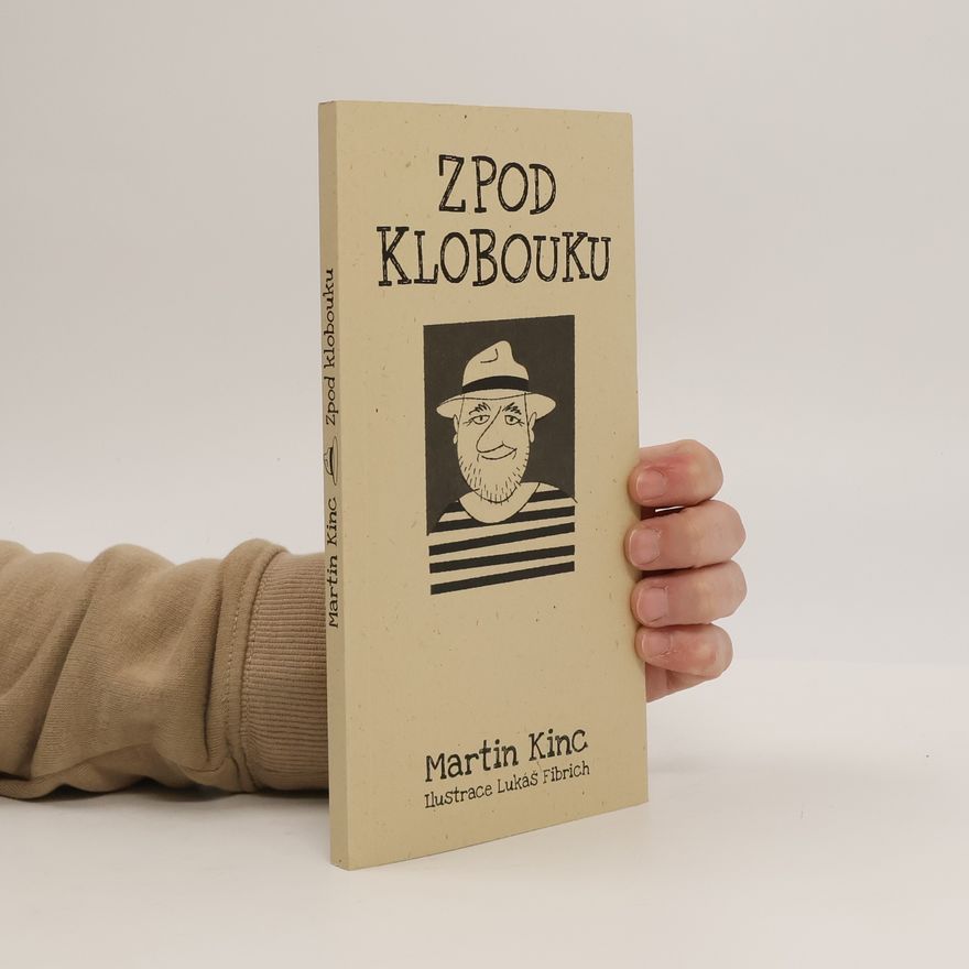 Martin Kinc Zpod klobouku