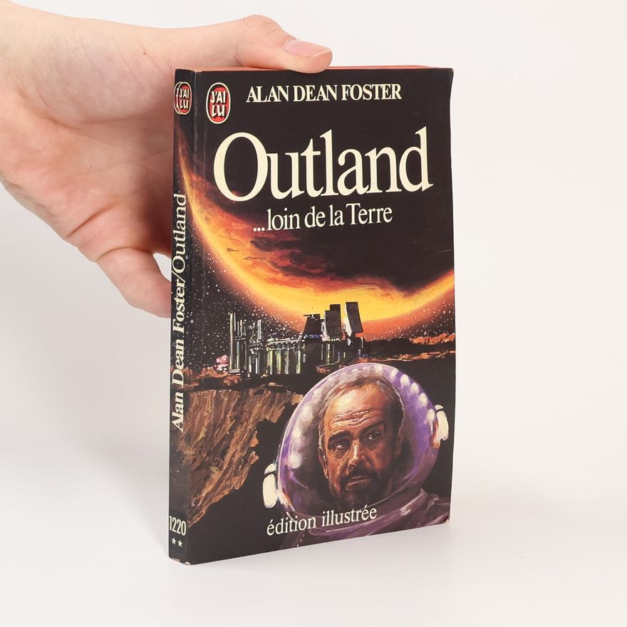 Alan Dean Foster J'ai Lu: Outland - édition illustrée