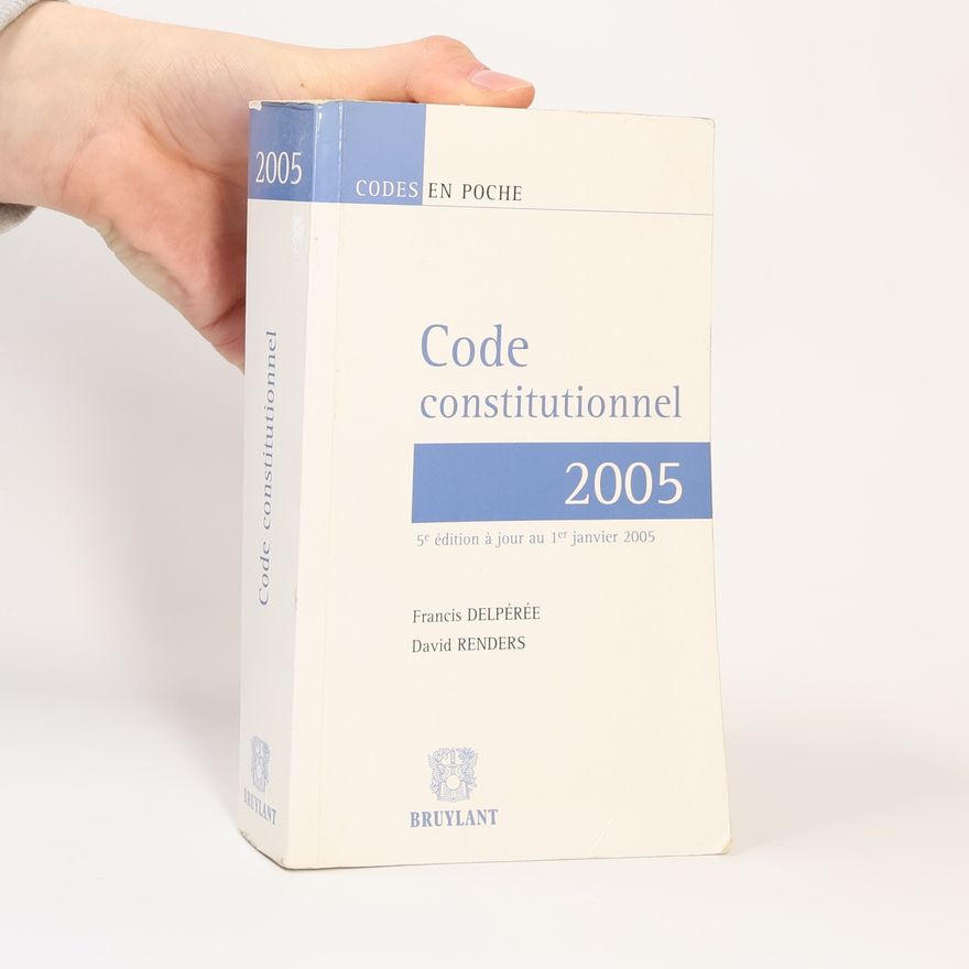Francis Delpérée Code constitutionnel 2005