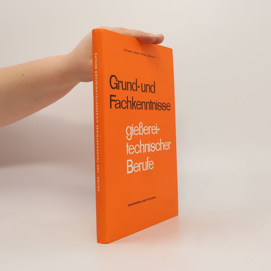 Schummer Grund- und Fachkenntnisse Gießereitechnischer Berufe