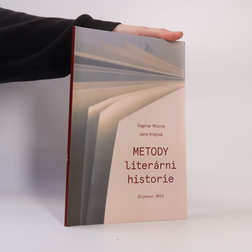 Jana Vrajová Metody literární historie