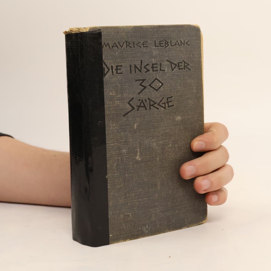 Maurice Leblanc Die Insel der 30 Särge
