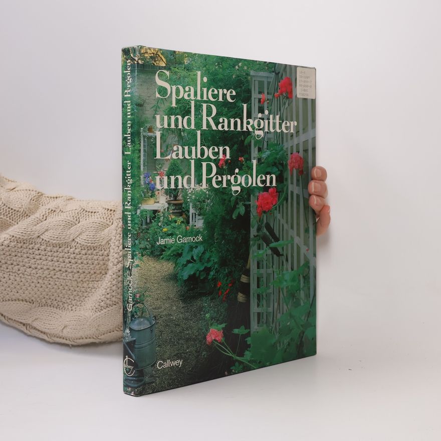 Jamie Garnock Spaliere und Rankgitter, Lauben und Pergolen