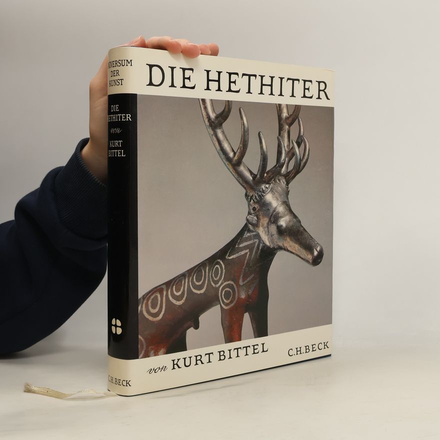 Kurt Bittel Die Hethiter