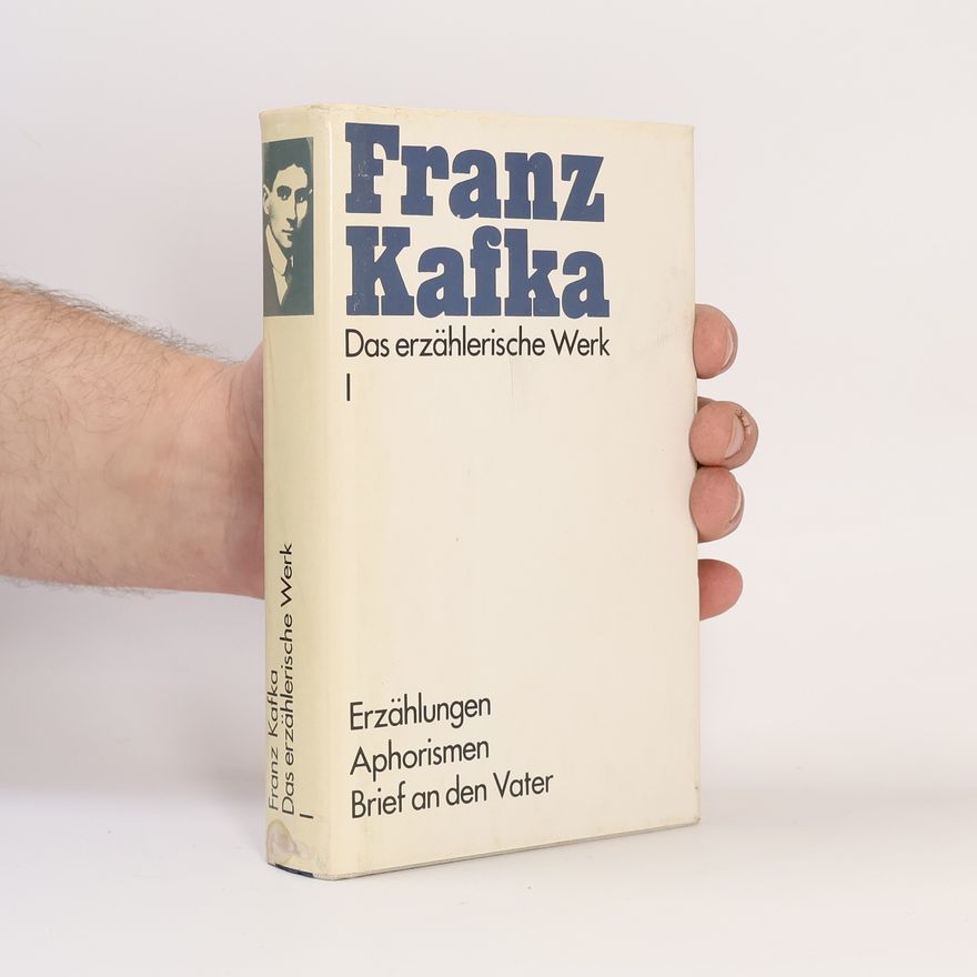 Franz Kafka Das erzählerische Werk I