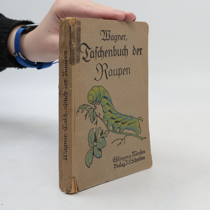 Hans Wagner Taschenbuch der Raupen