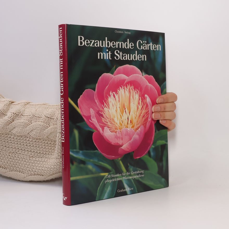 Graham Rice Bezaubernde Gärten mit Stauden