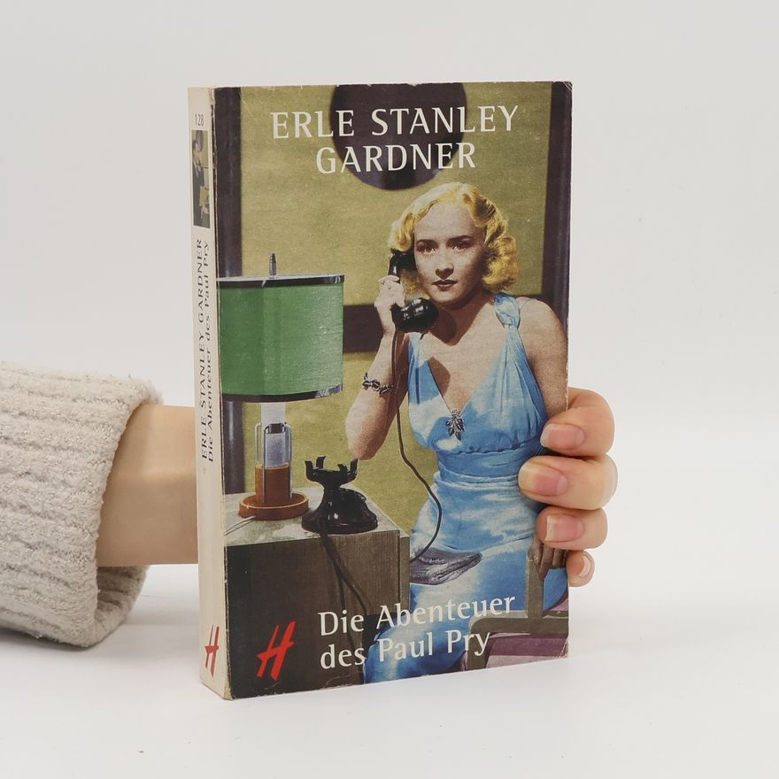 Erle Stanley Gardner Die Abenteuer des Paul Pry