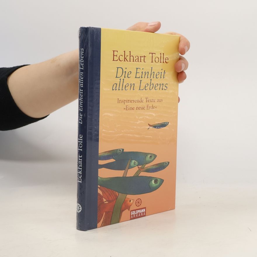 Eckhart Tolle Die Einheit allen Lebens