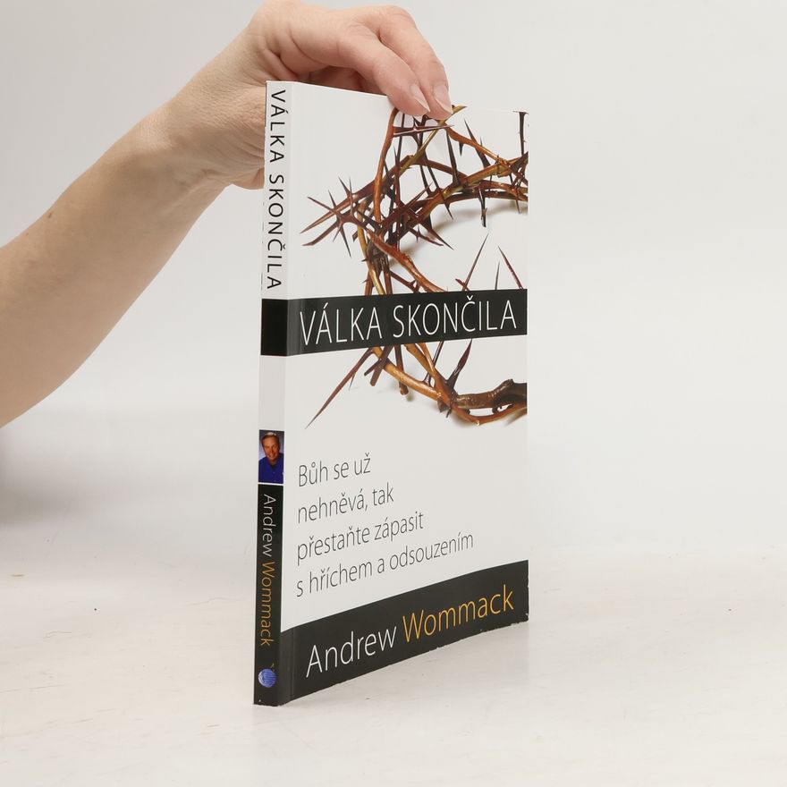 Andrew Wommack Válka skončila