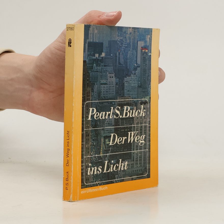 Pearl S. Buck Der Weg ins Licht