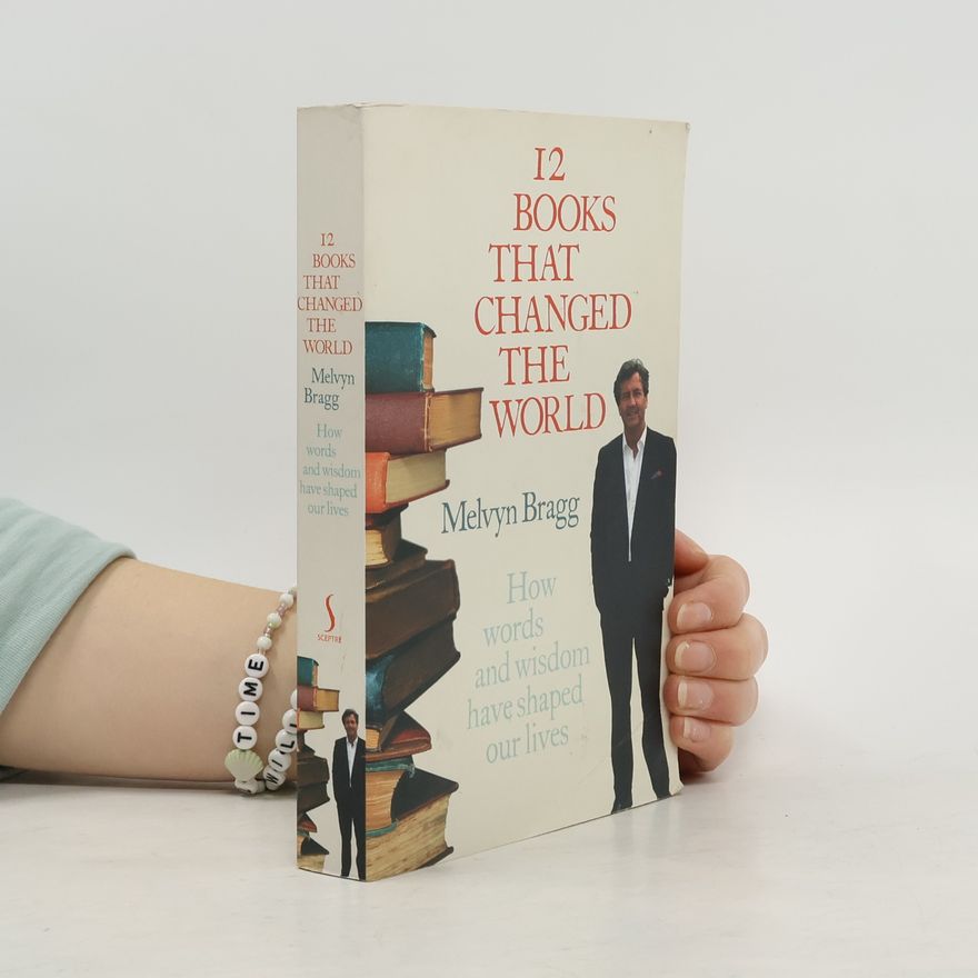 Melvyn Bragg, Baron Bragg 12 Books that Changed the World