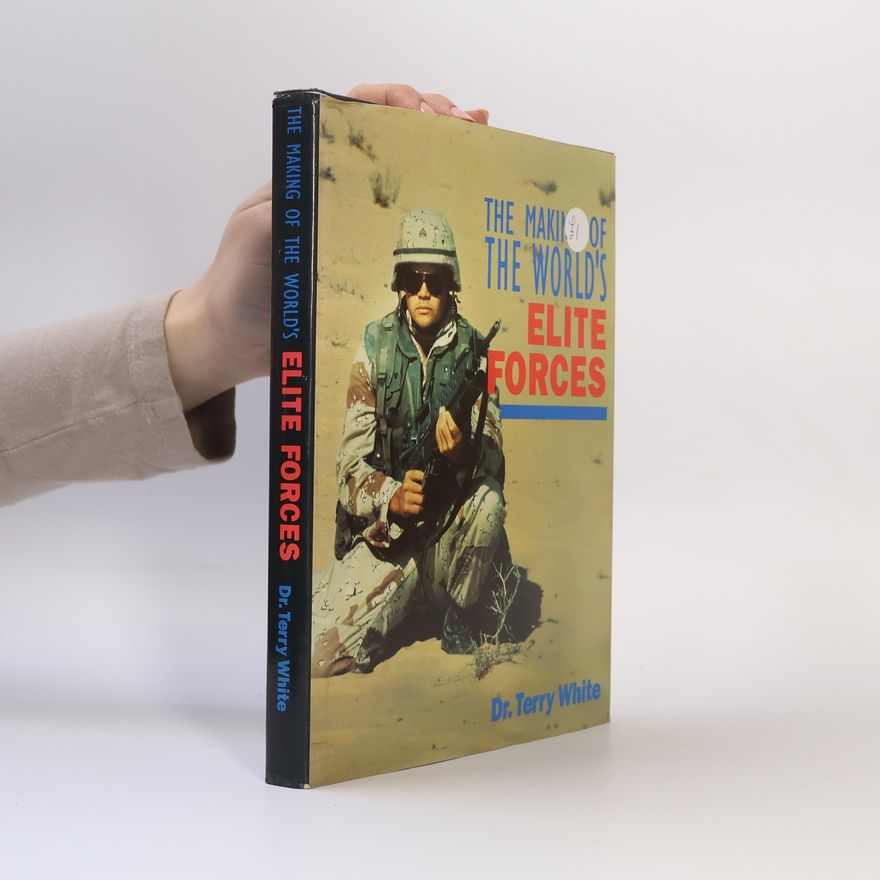 Terry White The Making of the World's Elite Forces