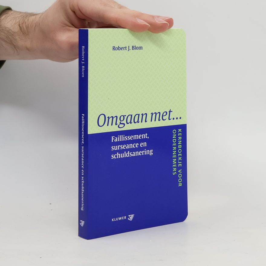 Robert Jan Blom Kernboekje Faillissement, Surseance en Schuldsanering 2004/2005 / Druk 1