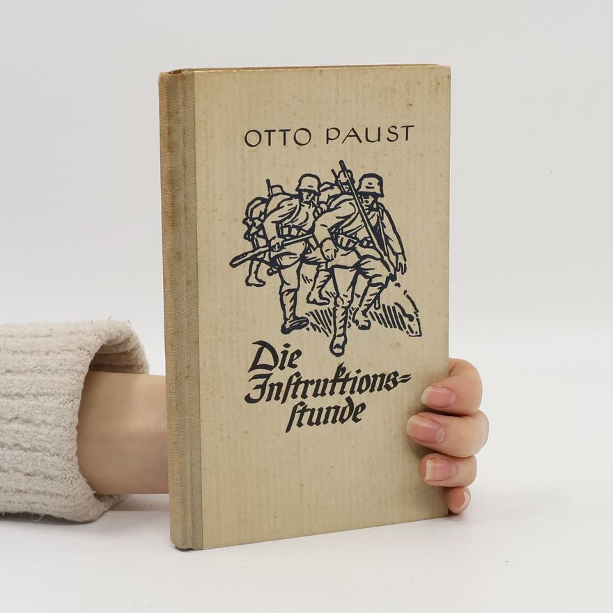 Otto Paust Die Instruktionsstunde