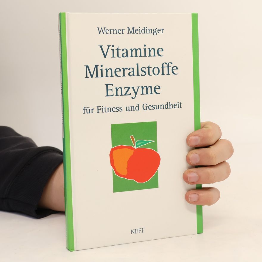 Werner Meidinger Vitamine, Mineralstoffe, Enzyme