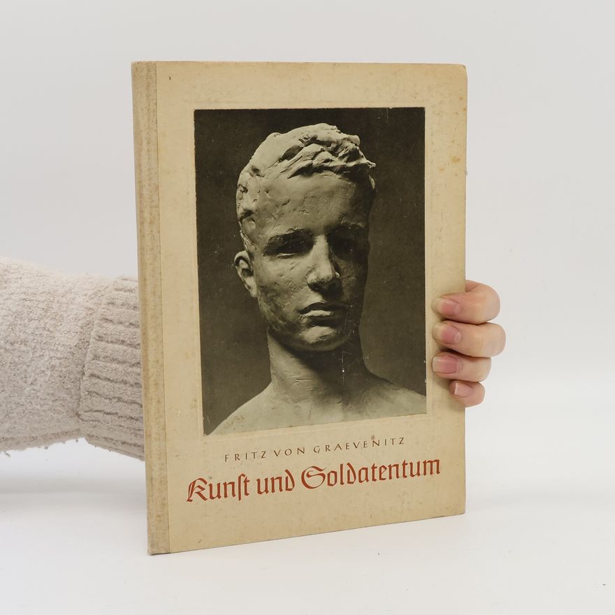 Fritz Georg von Graevenitz Kunst und Goldatentum