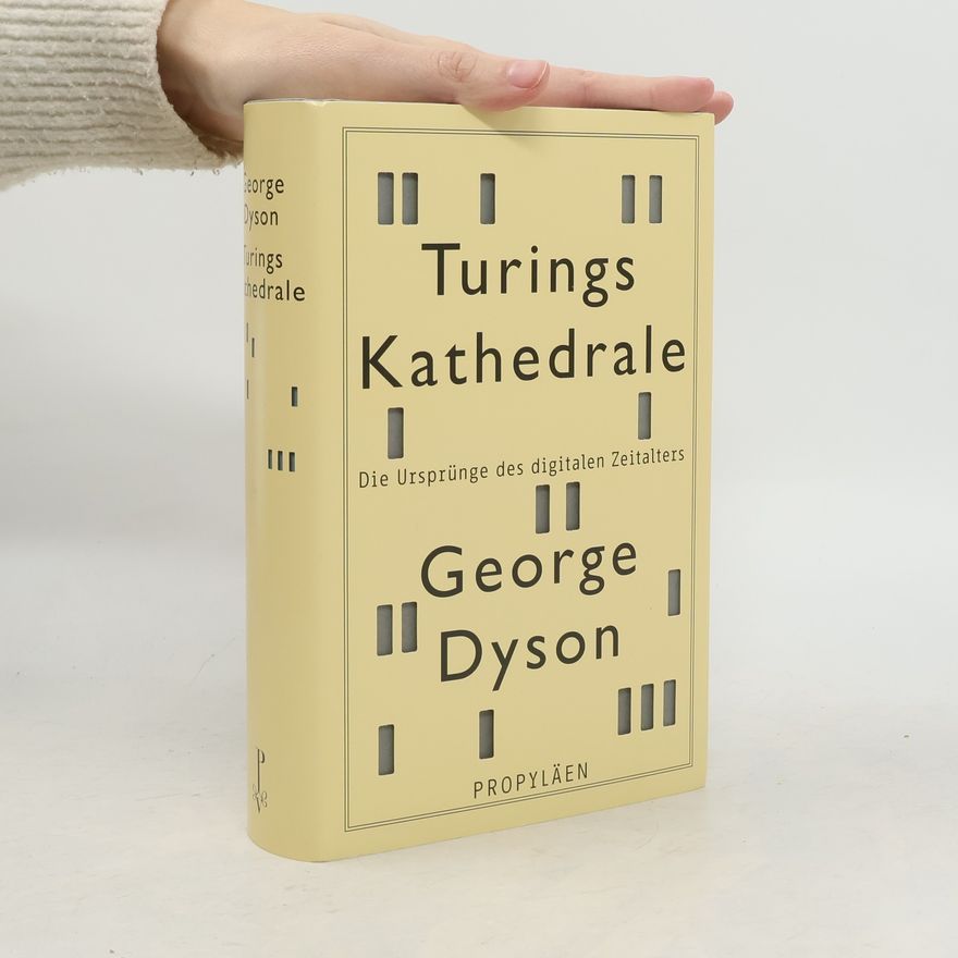 George Dyson Turings Kathedrale