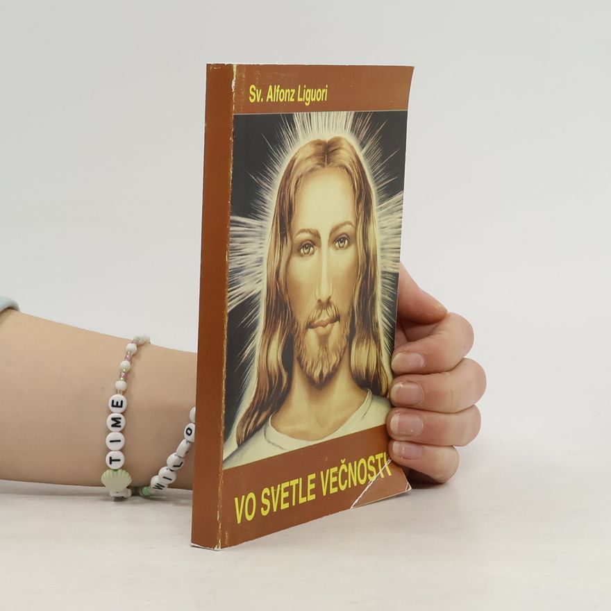 Alfons Maria z Liguori Vo svetle večnosti