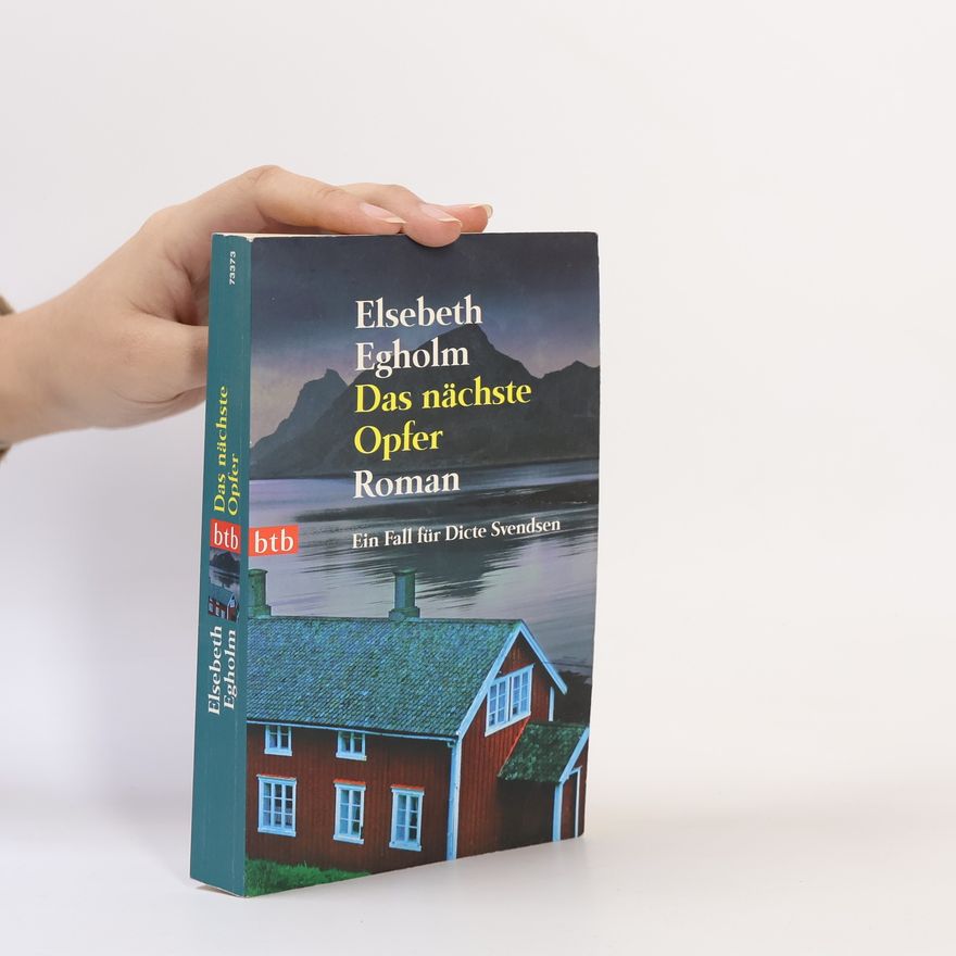 Elsebeth Egholm Das nächste Opfer. Ein Fall für Dicte Svendsen