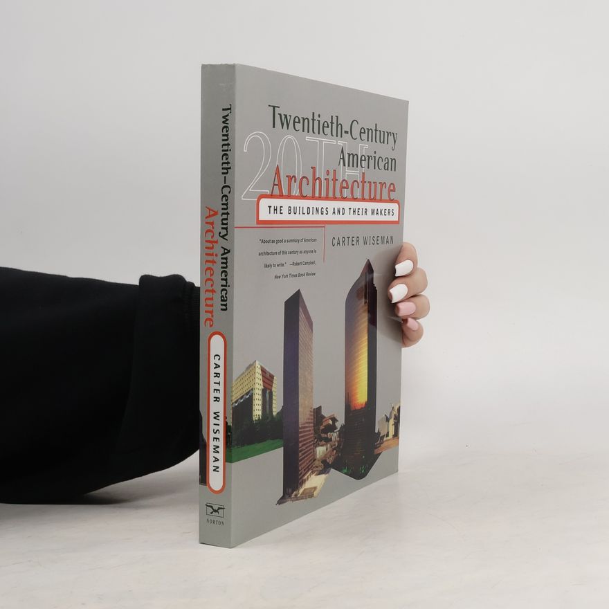 Carter Wiseman Twentieth-Century American Architecture