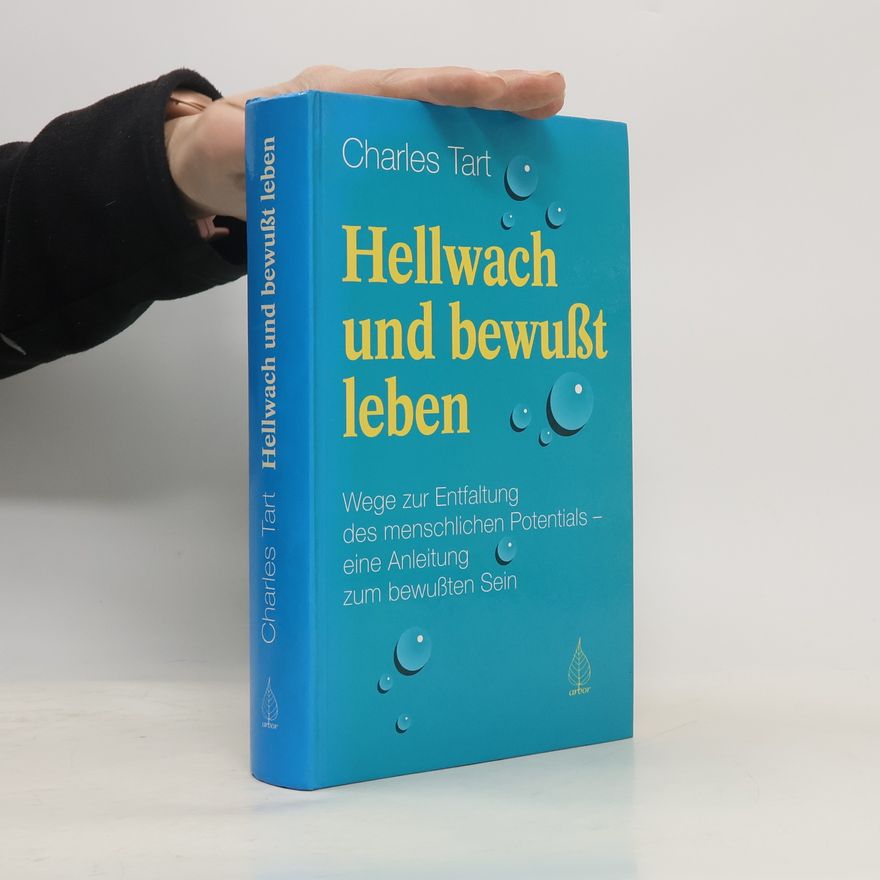 Charles T. Tart Hellwach und bewusst leben